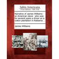 Narrative of James Williams: An American Slave: Who Was for Several Years a Driver on a Cotton Plantation in Alabama ... - Paperback