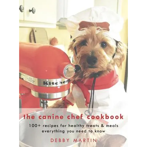 The Canine Chef Cookbook - Hardcover