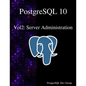 PostgreSQL 10 Vol2: Server Administration - Paperback