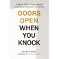 Doors Open When You Knock: A Realtor's Handbook for Boundless Opportunity and Freedom - Hardcover