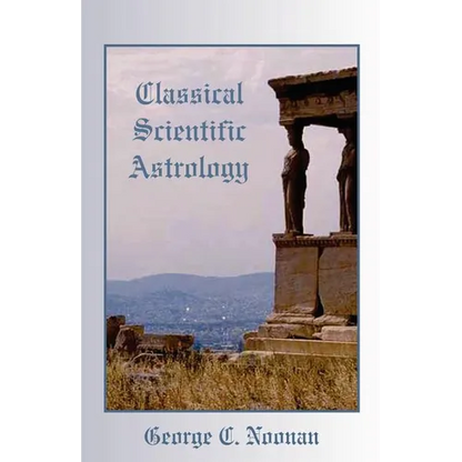 Classical Scientific Astrology - Paperback