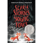 Scary Stories for Young Foxes - Hardcover