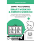 Smart Mastermind: Smart Working & Remote Working - Psychology of Work and Organizations for Virtual Teams, Collaborative Networks and Mastermind Group - Paperback