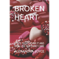 Broken Heart: Steps to Get Over It and Heal Like You Don't Care - Paperback