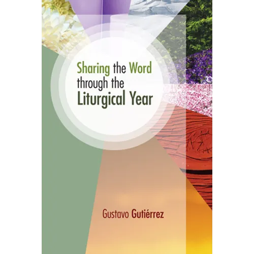 Sharing the Word Through the Liturgical Year - Paperback