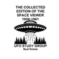 The Collected Edition of The SPACE VIEWER 1958-1961: Ufo Study Club - Paperback