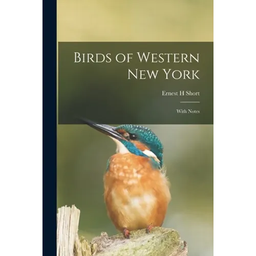 Birds of Western New York: With Notes - Paperback