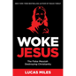 Woke Jesus: The False Messiah Destroying Christianity - Hardcover