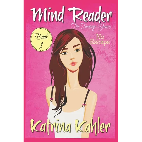 Mind Reader - The Teenage Years: Book 1 - No Escape - Paperback