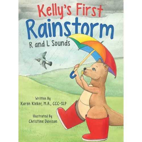 Kelly's First Rainstorm - R and L Sounds: A Speech Therapy Tool for Children Ages 5-10 Years - Hardcover