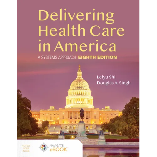 Delivering Health Care in America: A Systems Approach - Paperback