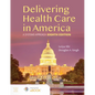 Delivering Health Care in America: A Systems Approach - Paperback