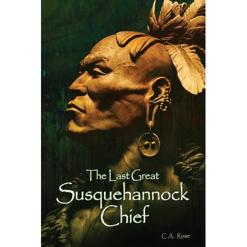 The Last Great Susquehannock Chief - Paperback
