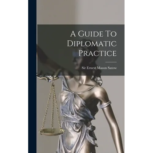A Guide To Diplomatic Practice - Hardcover