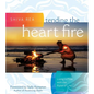Tending the Heart Fire: Living in Flow with the Pulse of Life - Hardcover