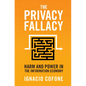 The Privacy Fallacy - Hardcover