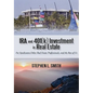 IRA and 401(k) Investment in Real Estate: For Syndicators, Other Real Estate Professionals, and the Rest of Us - Hardcover