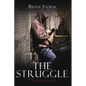 The Struggle: 10 Years Later - Paperback
