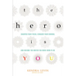 The Hero Is You: Sharpen Your Focus, Conquer Your Demons, and Become the Writer You Were Born to Be (How to Write a Book) - Paperback