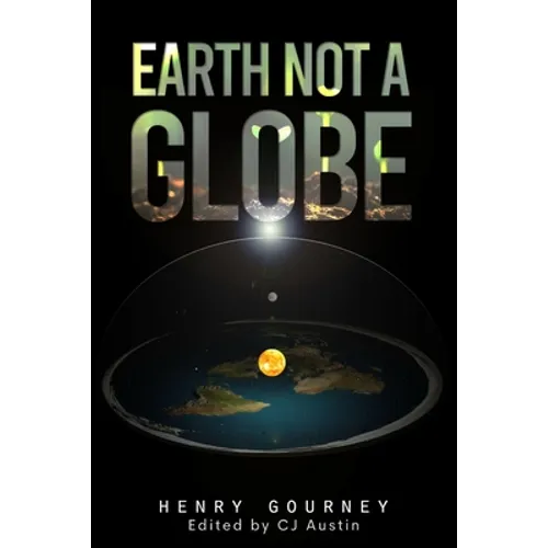 Earth Not A Globe - Paperback
