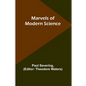 Marvels of Modern Science - Paperback
