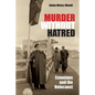 Murder Without Hatred: Estonians and the Holocaust - Hardcover