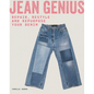 Jean Genius: Repair, Reimagine & Repurpose Your Denim - Paperback