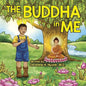 The Buddha in Me: A Children's Picture Book Showing Kids How To Develop Mindfulness, Patience, Compassion (And More) From The 10 Merits Of The World-H - Paperback