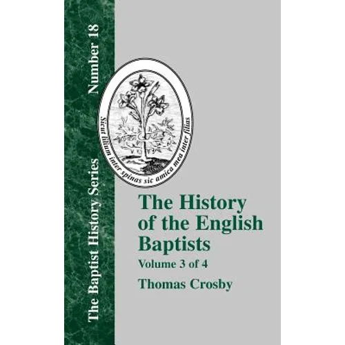 The History of the English Baptists - Vol. 3 - Hardcover