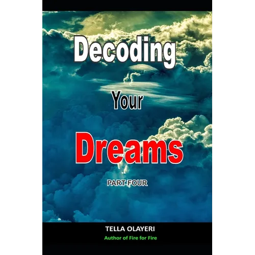 Decoding Your Dreams Part Four: Dream Analyzing - Paperback