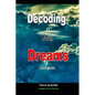 Decoding Your Dreams Part Four: Dream Analyzing - Paperback