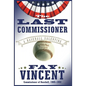 The Last Commissioner: A Baseball Valentine - Paperback