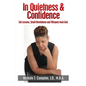 In Quietness & Confidence: Life Lessons, Small Revelations and Whispers from God - Paperback
