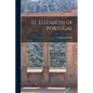 St. Elizabeth of Portugal - Paperback