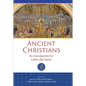 Ancient Christians - Hardcover