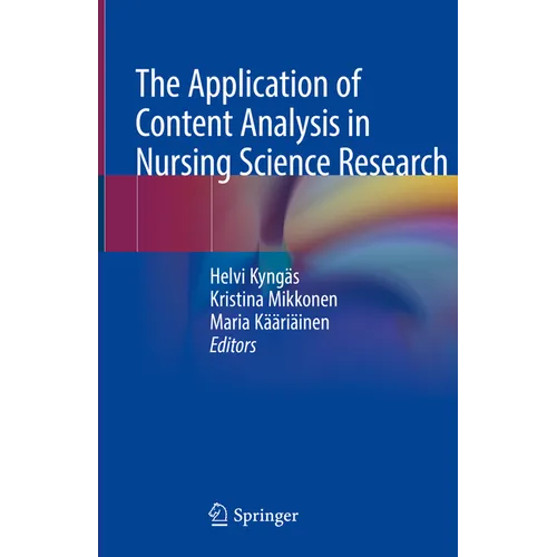 The Application of Content Analysis in Nursing Science Research - Hardcover
