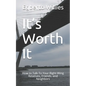 It's Worth It: How to Talk To Your Right-Wing Relatives, Friends, and Neighbors - Paperback
