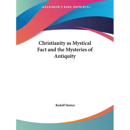 Christianity as Mystical Fact and the Mysteries of Antiquity - Paperback