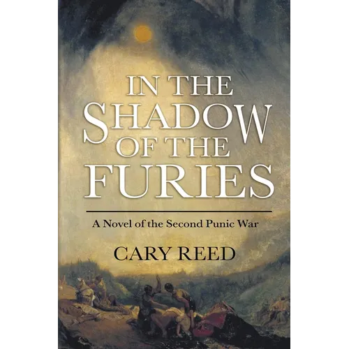 In the Shadow of the Furies: A Novel of the Second Punic War - Paperback