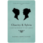 Charity and Sylvia: A Same-Sex Marriage in Early America - Paperback