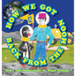 How We Got Back From The Moon: Book 3 - Hardcover