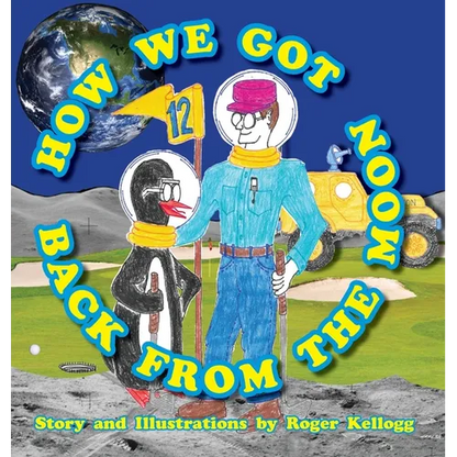 How We Got Back From The Moon: Book 3 - Hardcover