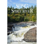 Song of the Spirit River - Paperback