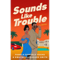 Sounds Like Trouble - Paperback