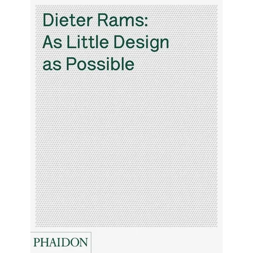 Dieter Rams: As Little Design as Possible - Hardcover