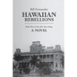 Hawaiian Rebellions: Book Three of the John Tana Trilogy - Paperback