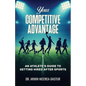 Your Competitive Advantage: An Athlete's Guide to Getting Hired After Sports - Paperback