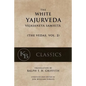 The White Yajurveda: Vajasaneya-Samhita - Paperback