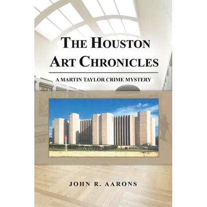 The Houston Art Chronicles - Paperback