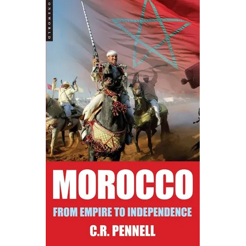 Morocco: From Empire to Independence - Paperback